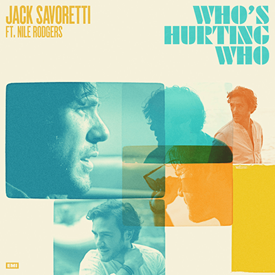 Copertina Who's Hurting Who - Jack Savoretti feat. Nile Rodgers